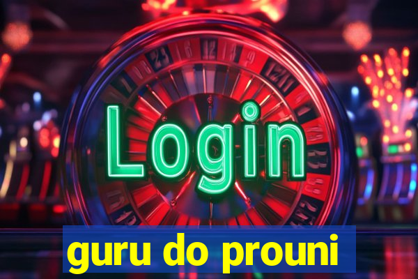 guru do prouni